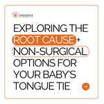 Navigating the Challenges of Tongue Ties in Newborns