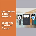 BEYOND GENETICS: UNDERSTANDING THE PERFECT STORM OF CHILDHOOD ANXIETY